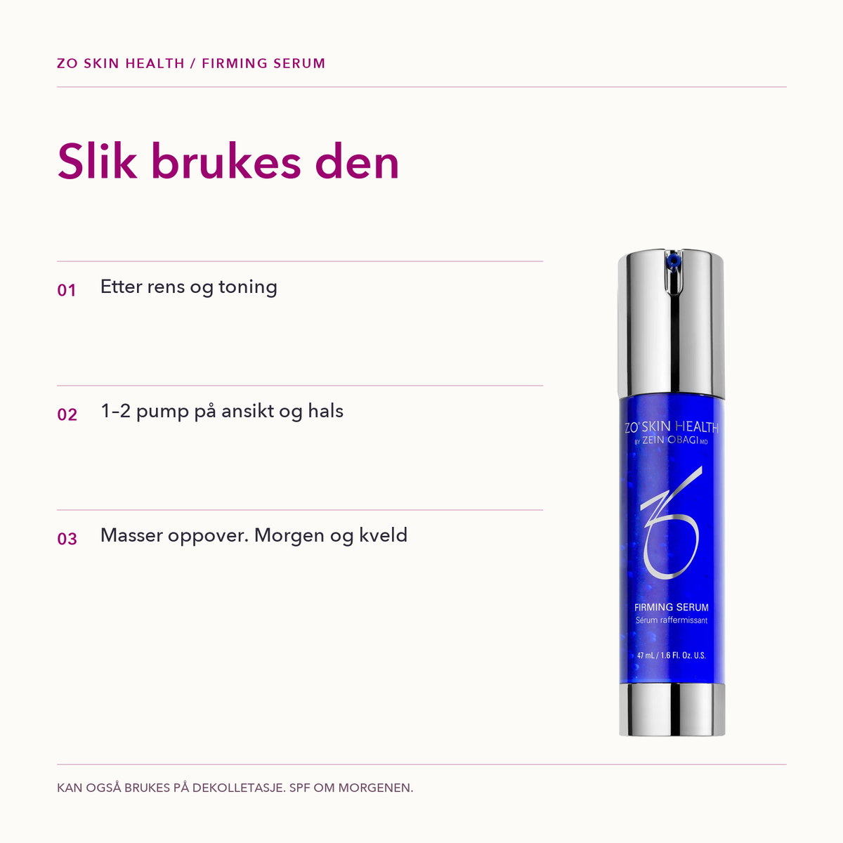 Slik bruker du ZO Firming Serum